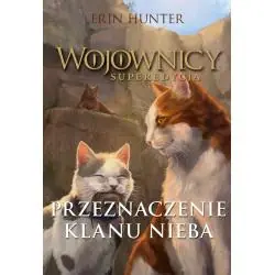 PRZEZNACZENIE KLANU NIEBA. WOJOWNICY. SUPEREDYCJA