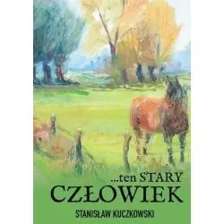 ...TEN STARY CZŁOWIEK