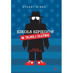SZKOŁA SZPIEGÓW. W TAJNEJ SŁUŻBIE