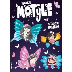 SŁODKIE MOTYLE. KOLOROWANKA Z NAKLEJKAMI