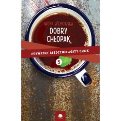 DOBRY CHŁOPAK. PRYWATNE ŚLEDZTWO AGATY BROK 5