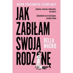 JAK ZABIŁAM SWOJĄ RODZINĘ