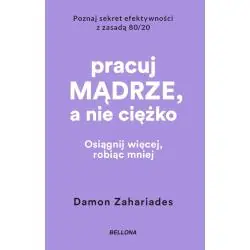 PRACUJ MĄDRZE, A NIE CIĘŻKO