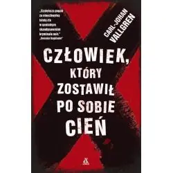 CZŁOWIEK, KTÓRY ZOSTAWIŁ PO SOBIE CIEŃ