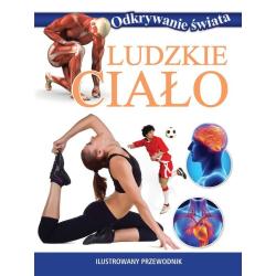 LUDZKIE CIAŁO. ODKRYWANIE ŚWIATA