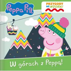 ŚWINKA PEPPA. W GÓRACH Z PEPPĄ. PRZYGODY WE WZORKI