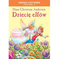 DZIECIĘ ELFÓW. SZKOŁA CZYTANIA. POZIOM 3
