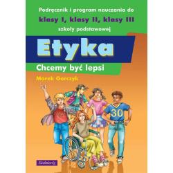 ETYKA. CHCEMY BYĆ LEPSI. PODRĘCZNIK