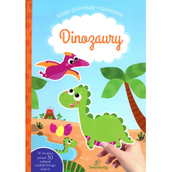 DINOZAURY. MOJE PIERWSZE NAKLEJANKI