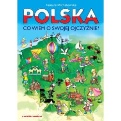 POLSKA. CO WIEM O SWOJEJ OJCZYŹNIE?