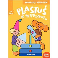 PLASTUŚ W PRZEDSZKOLU. KOLORUJĘ Z PLASTUSEM 2-4 LATA