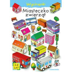 MIASTECZKO ZWIERZĄT. WYCINANKI 4-8 LAT