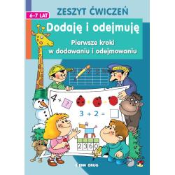DODAJĘ I ODEJMUJĘ. PIERWSZE KROKI W DODAWANIU I ODEJMOWANIU 6-7 LAT