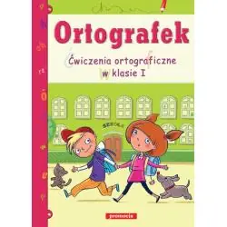 ORTOGRAFEK. ĆWICZENIA ORTOGRAFICZNE W KLASIE I