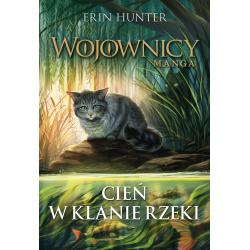 CIEŃ W KLANIE RZEKI. WOJOWNICY. MANGA