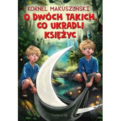 O DWÓCH TAKICH, CO UKRADLI KSIĘŻYC