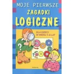 MOJE PIERWSZE ZAGADKI LOGICZNE DLA DZIECI W WIEKU 7-9 LAT