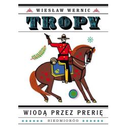 TROPY WIODĄ PRZEZ PRERIĘ