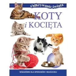 KOTY I KOCIĘTA. ODKRYWANIE ŚWIATA