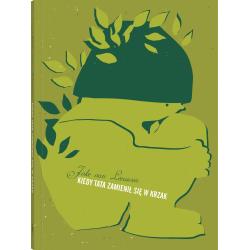 KIEDY TATA ZAMIENIŁ SIĘ W KRZAK