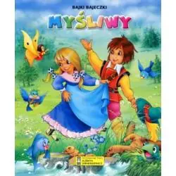 MYŚLIWY. BAJKI BAJECZKI