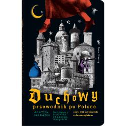 DUCHOWY PRZEWODNIK PO POLSCE. CZYLI 101 WYCIECZEK Z DRESZCZYKIEM