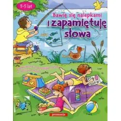 NAKLEJKI BAWIĘ SIĘ Z NALEPKAMI I ZAPAMIĘTUJĘ SŁOWA 3-5 LAT