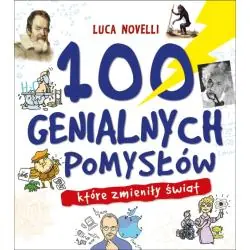 100 GENIALNYCH POMYSŁÓW, KTÓRE ZMIENIŁY ŚWIAT