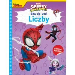 MARVEL SPIDEY I SUPER-KUMPLE. LICZBY. BAW SIĘ I UCZ!