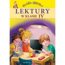 LEKTURY W KLASIE IV. NASZA SZKOŁA
