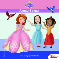 DISNEY JEJ WYSOKOŚĆ ZOSIA. AMULET I HYMN