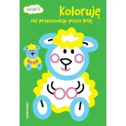 ZWIERZĘTA KOLORUJĘ NIE PRZECHODZĄC PRZEZ LINIĘ 2+