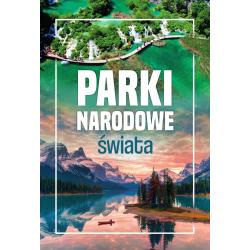 PARKI NARODOWE ŚWIATA