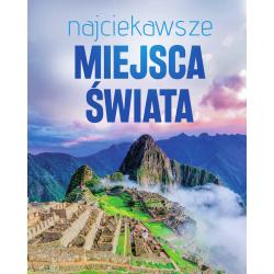 NAJCIEKAWSZE MIEJSCA ŚWIATA
