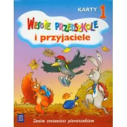WESOŁE PRZEDSZKOLE I PRZYJACIELE. KARTY PRACY 1