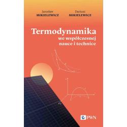 TERMODYNAMIKA WE WSPÓŁCZESNEJ NAUCE I TECHNICE