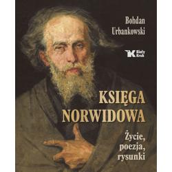 KSIĘGA NORWIDOWA. ŻYCIE, POEZJA, RYSUNKI