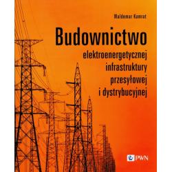BUDOWNICTWO ELEKTROENERGETYCZNEJ INFRASTRUKTURY PRZESYŁOWEJ I DYSTRYBUCYJNEJ