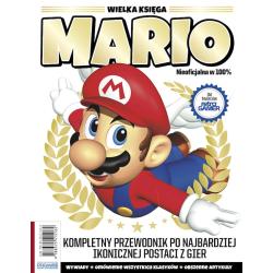 WIELKA KSIĘGA MARIO. KOMPLETNY PRZEWODNIK PO NAJBARDZIEJ IKONICZNEJ POSTACI Z GIER