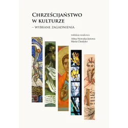 CHRZESCIJAŃSTWO W KULTURZE - WYBRANE ZAGADNIENIA