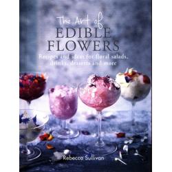 THE ART OF EDIBLE FLOWERS
