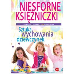 NIESFORNE KSIĘŻNICZKI. SZTUKA WYCHOWANIA DZIEWCZYNEK