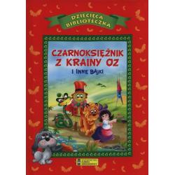 CZARNOKSIĘŻNIK Z KRAINY OZ I INNE BAJKI