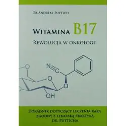 WITAMINA B17. REWOLUJA W ONKOLOGII