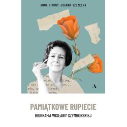 PAMIĄTKOWE RUPIECIE. BIOGRAFIA WISŁAWY SZYMBORSKIEJ