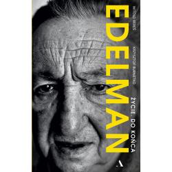 EDELMAN. ŻYCIE. DO KOŃCA