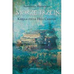 MORZE TRZCIN. KSIĘGA ŻYCIA HILI CAMPOS