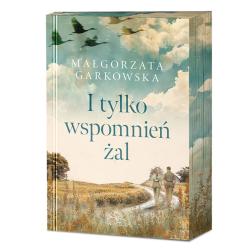 I TYLKO WSPOMNIEŃ ŻAL