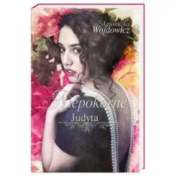 NIEPOKORNE. JUDYTA