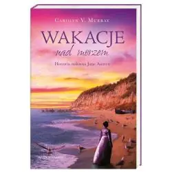 WAKACJE NAD MORZEM HISTORIA MIŁOSNA JANE AUSTEN